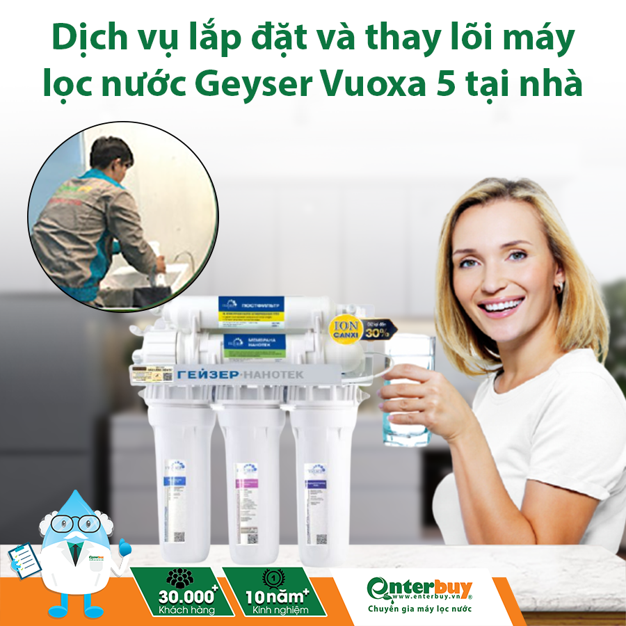 Dịch vụ lắp đặt thay lõi máy lọc nước Geyser Vuoxa 5 chính hãng tại nhà