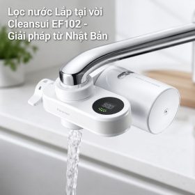 Thiết bị lọc nước lắp tại vòi Misubishi Cleansui EF102 - CSP801E