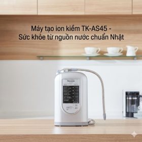 Máy lọc nước điện giải ion Kiềm Panasonic TK-AS45