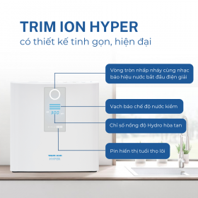 Máy lọc nước điện giải Trim Ion Hyper