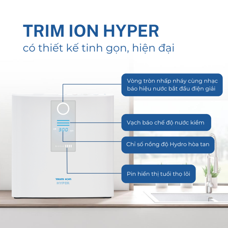 Máy lọc nước điện giải Trim Ion Hyper