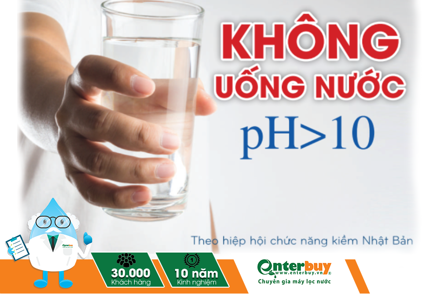 Không được uống nước pH>10