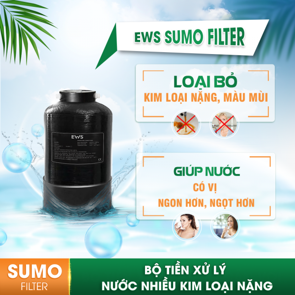 Bộ tiền lọc Ews Sumo Filter khử kim loại nặng cải thiện vị và màu nước
