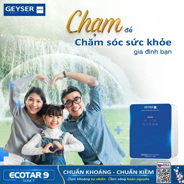 Geyser Ecotar 9 Slim T chăm sóc sức khỏe toàn diện cho cả gia đình