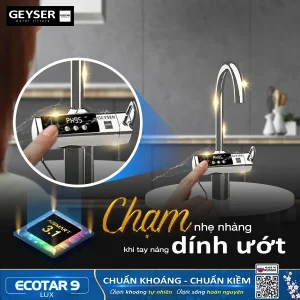 Tiện ích chạm nhạy mượt dù tay dính nước của Geyser Ecotar 9 Lux