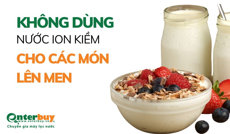 Không dùng nước kiềm cho các món lên men