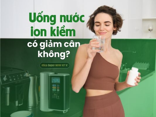 Uống nước ion kiềm có giảm cân không?