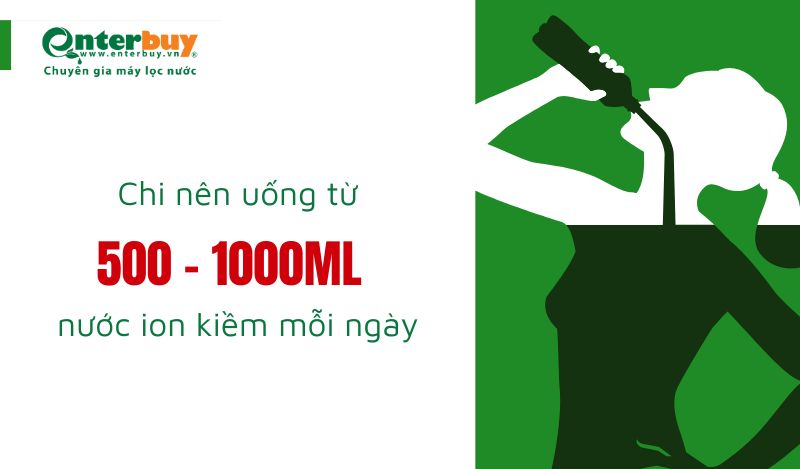 Lượng nước kiềm tối đa nạp vào cơ thể là 500 - 1000ml mỗi ngày