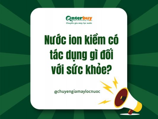 Nước ion kiềm có tác dụng gì đối với sức khỏe?