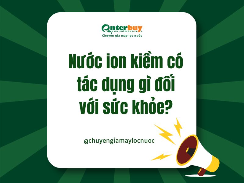 Nước ion kiềm có tác dụng gì đối với sức khỏe?