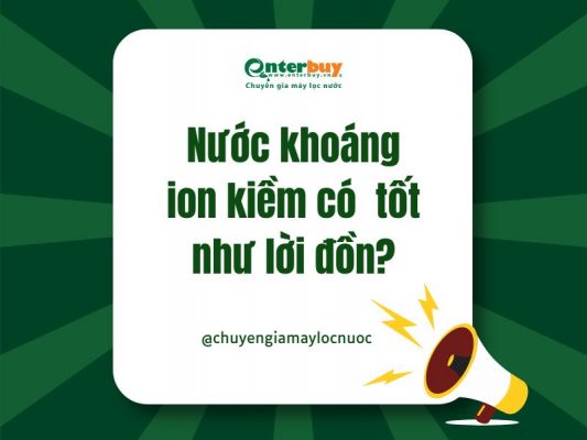 Nước khoáng ion kiềm có tốt như lời đồn?
