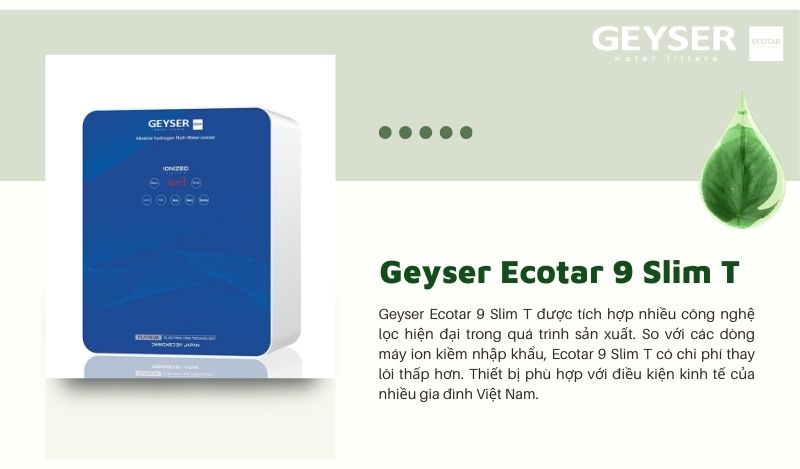 Máy lọc nước Geyser Ecotar 9 Slim T là giải pháp tối ưu cho mọi gia đình