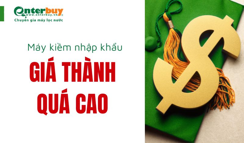 Máy ion kiềm nhập khẩu có giá thành quá cao