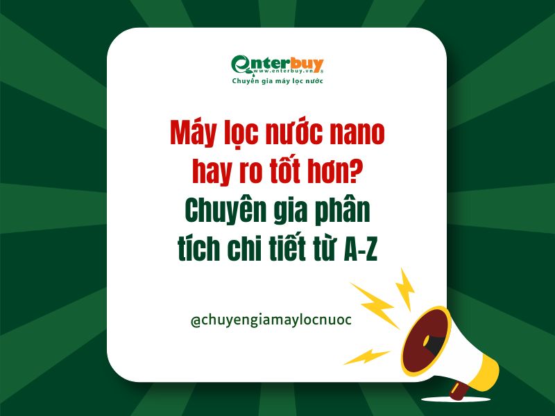 máy lọc nước nano hay ro tốt hơn