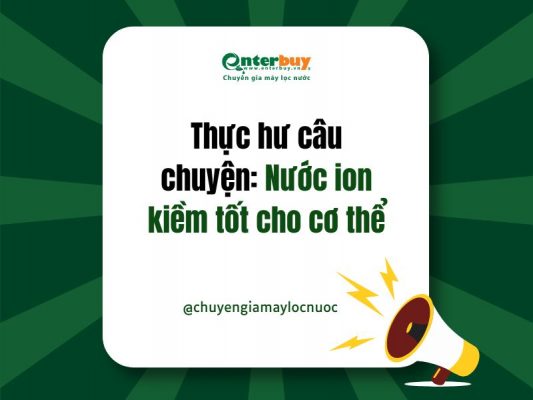Thực hư câu chuyện: Nước ion kiềm tốt cho cơ thể