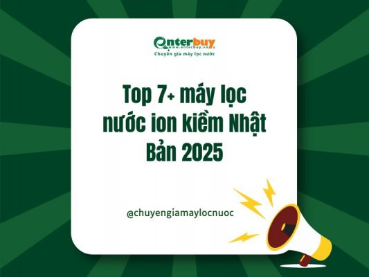 Top 7+ máy lọc nước ion kiềm Nhật Bản 2025