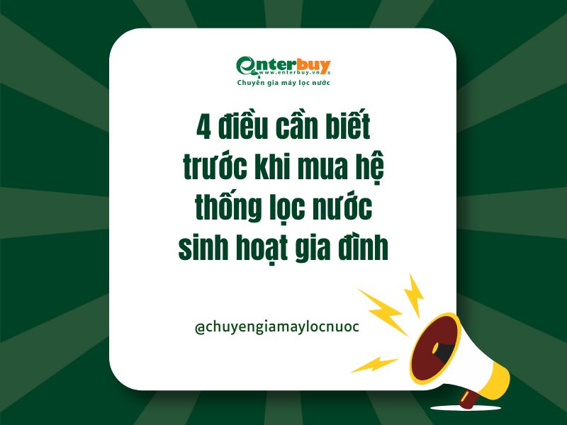 4 điều cần biết trước khi mua hệ thống lọc nước sinh hoạt gia đình