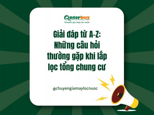 Những câu hỏi thường gặp khi lắp lọc tổng chung cư