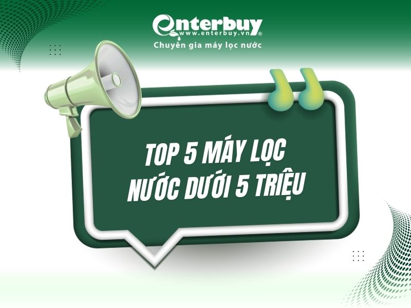Top 5 máy lọc nước trong tầm giá 5 triệu nên mua
