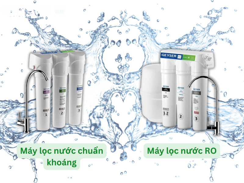 So sánh máy lọc nước chuẩn khoáng và máy lọc nước RO