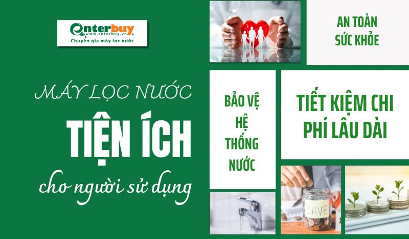 Tiện ích của máy lọc nước cho người sử dụng