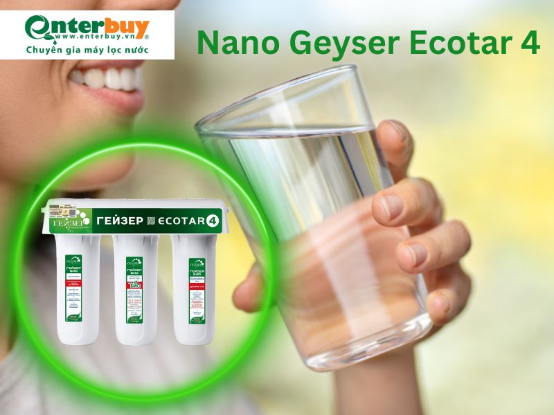 Máy lọc nước nano Geyser có tốt không về chất lượng