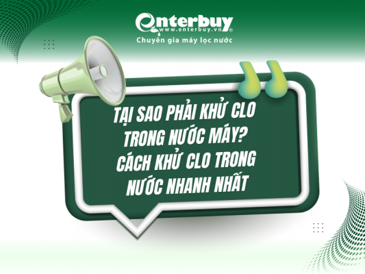 Tại sao phải khử Clo trong nước máy? Cách khử clo trong nước nhanh nhất