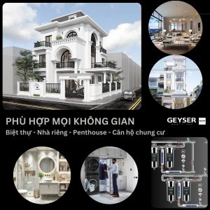 Lọc tổng đầu nguồn cao cấp Geyser Ecotar 4F4As dễ dàng lắp đặt âm trần 100% tại các căn hộ và chung cư