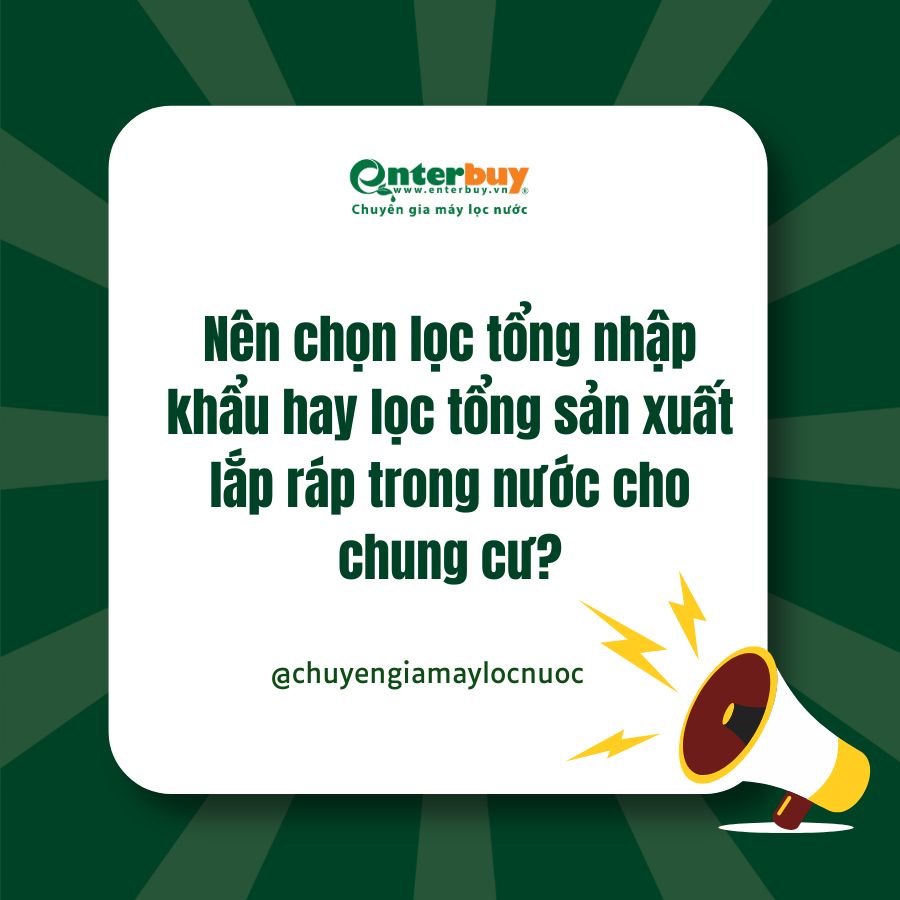 Nên chọn lọc tổng nhập khẩu hay lọc tổng sản xuất lắp ráp trong nước cho chung cư?