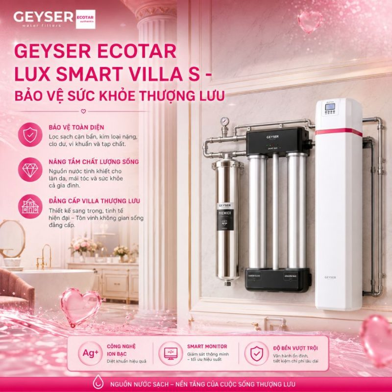 Hệ thống lọc tổng biệt thự lâu đài chất lượng Geyser Ecotar Lux Smart Villa S