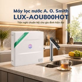 Máy lọc nước A. O. Smith LUX-AOU800HOT đặt gầm công suất lớn