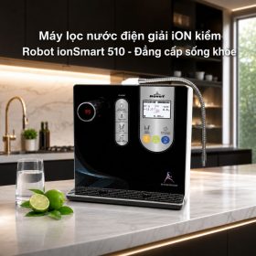Máy lọc nước điện giải iON kiềm Robot ionSmart 510 dịch vụ VIPCARE
