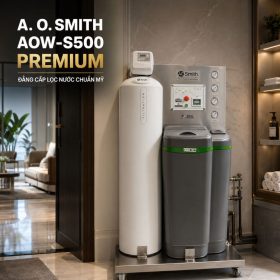 Hệ thống lọc nước đầu nguồn A. O. SMITH AOW-S500 chất lượng