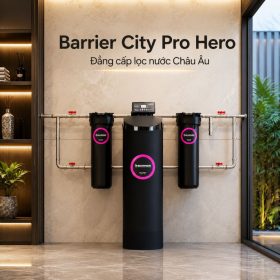 Lọc tổng đầu nguồn Barrier City Pro Hero