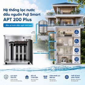 Hệ thống lọc nước đầu nguồn Fuji Smart APT 200 Plus