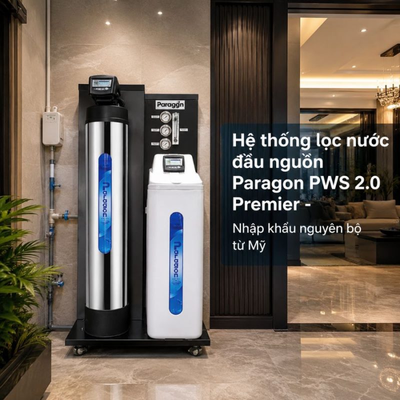 Hệ thống lọc nước đầu nguồn Paragon PWS 2.0 Premier