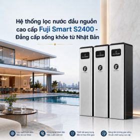 Hệ thống lọc nước đầu nguồn chất lượng Fuji Smart S2400