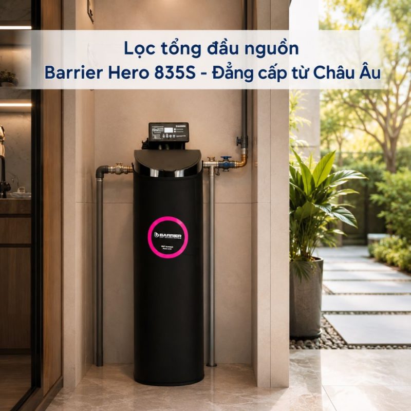 Lọc tổng đầu nguồn Barrier Hero 835S