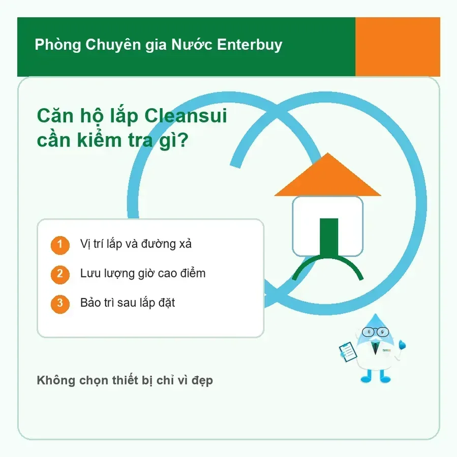Minh họa chuyên gia nước Enterbuy về 5 điểm kiểm tra trước khi lắp lọc tổng Cleansui cho căn hộ